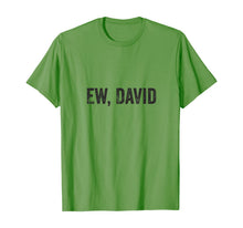 Ladda upp bild till gallerivisning, Ew David Pop Culture Trending Gifts For Men And Women TShirt347699