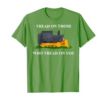 Ladda upp bild till gallerivisning, Tread On Those Who Tread On You T-Shirt 330403
