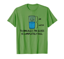 Ladda upp bild till gallerivisning, Technically The Glass Is Full T-Shirt - Funny Science Quote 700342