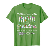 Ladda upp bild till gallerivisning, I Have Two Titles Mom And Grandma I Rock Them Both Shirt 181183