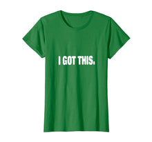 Ladda upp bild till gallerivisning, Funny shirts V-neck Tank top Hoodie sweatshirt usa uk au ca gifts for I Got This T-shirt 2077656
