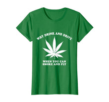 Ladda upp bild till gallerivisning, Funny shirts V-neck Tank top Hoodie sweatshirt usa uk au ca gifts for Why Drink and Drive When You Can Smoke and Fly T-Shirt 3065537