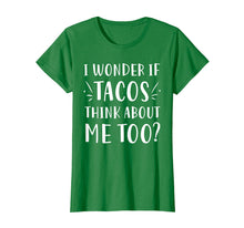Ladda upp bild till gallerivisning, Funny shirts V-neck Tank top Hoodie sweatshirt usa uk au ca gifts for I Wonder If Tacos Think About Me Too T shirt Women Men Kids 2675123