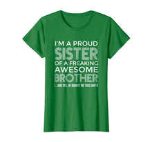 Ladda upp bild till gallerivisning, Im a Proud Sister Awesome Brother Shirt - Funny Sister Shirt-123779