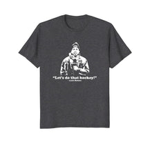Ladda upp bild till gallerivisning, Let's Do That Hockey! T-Shirt 1121022
