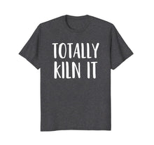 Ladda upp bild till gallerivisning, Funny Pottery Shirt for a Ceramics Artist Totally KILN It 682939