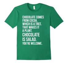 Ladda upp bild till gallerivisning, Funny shirts V-neck Tank top Hoodie sweatshirt usa uk au ca gifts for Chocolate Comes From Cocoa Tree Plant Salad Funny Teen Gift 2224145