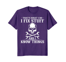 Ladda upp bild till gallerivisning, Funny shirts V-neck Tank top Hoodie sweatshirt usa uk au ca gifts for I Fix Stuff and I Know Things T-Shirt Funny Sarcastic 3131607