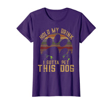 Ladda upp bild till gallerivisning, Funny shirts V-neck Tank top Hoodie sweatshirt usa uk au ca gifts for Hold My Drink I Gotta Pet This Dog T-shirt Funny Humor Gift 3908009