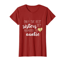 Ladda upp bild till gallerivisning, Funny shirts V-neck Tank top Hoodie sweatshirt usa uk au ca gifts for Only the Best Sisters Get Promoted to Auntie T shirt for Kid 210107