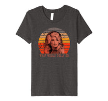 Ladda upp bild till gallerivisning, Funny shirts V-neck Tank top Hoodie sweatshirt usa uk au ca gifts for Parton Funny What Would Dolly T-Shirt Women Men Long Sleeve 536037