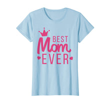Ladda upp bild till gallerivisning, Funny shirts V-neck Tank top Hoodie sweatshirt usa uk au ca gifts for Best Mom Ever Mother's Day gift for best mom girlfriend 2113941