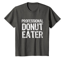 Ladda upp bild till gallerivisning, Professional Donut Eater Gift T-Shirt 715129