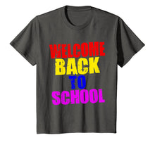 Ladda upp bild till gallerivisning, Welcome Back to School T Shirt - Tee for Teachers & Students 1776107