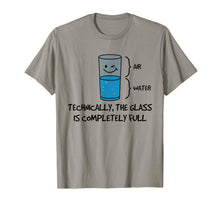 Ladda upp bild till gallerivisning, Technically The Glass Is Full T-Shirt - Funny Science Quote 700342