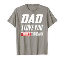 Ladda upp bild till gallerivisning, Love You 3000 Shirt, Dad I Love Three Thousand T-Shirt 43113