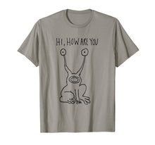 Ladda upp bild till gallerivisning, Funny shirts V-neck Tank top Hoodie sweatshirt usa uk au ca gifts for Hi How Are You T Shirt 740291