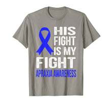 Ladda upp bild till gallerivisning, Funny shirts V-neck Tank top Hoodie sweatshirt usa uk au ca gifts for HIS FIGHT IS MY FIGHT APRAXIA AWARENESS T SHIRT 1486429