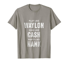 Ladda upp bild till gallerivisning, Funny shirts V-neck Tank top Hoodie sweatshirt usa uk au ca gifts for Play Like Waylon, Sing Like Cash, Party Like Hank Shirt 395410