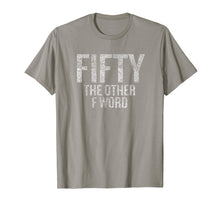 Ladda upp bild till gallerivisning, Funny shirts V-neck Tank top Hoodie sweatshirt usa uk au ca gifts for Funny 50th Birthday Shirt Gifts - FIFTY the OTHER F Word 1194850