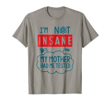 Ladda upp bild till gallerivisning, Funny Psycho T-shirt, I'm Not Insane, Crazy by Zany Brainy 958607