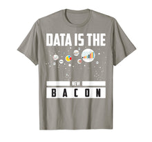 Ladda upp bild till gallerivisning, Funny shirts V-neck Tank top Hoodie sweatshirt usa uk au ca gifts for Data Is The New Bacon Shirt | Cute Intelligence Expert Gift 4217289