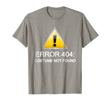 Ladda upp bild till gallerivisning, Funny shirts V-neck Tank top Hoodie sweatshirt usa uk au ca gifts for Error 404: Costume not found Halloween T-Shirt 1248992
