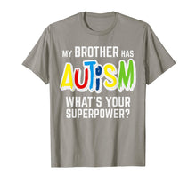 Ladda upp bild till gallerivisning, Funny shirts V-neck Tank top Hoodie sweatshirt usa uk au ca gifts for My Brother Has Autism What's your Superpower Awareness Gift 2606508