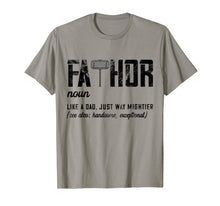 Ladda upp bild till gallerivisning, Fathor Like Dad Just Way Mightier Father's Day Gift Fa-Thor T-Shirt 49173