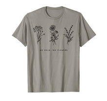 Ladda upp bild till gallerivisning, No Rain No Flowers Tshirt Cute Womens Gift 42373