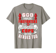 Ladda upp bild till gallerivisning, Funny shirts V-neck Tank top Hoodie sweatshirt usa uk au ca gifts for God Made Firefighters Cops Need Heroes Too Funny T-Shirt 1003140