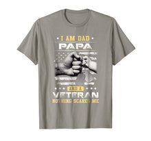 Ladda upp bild till gallerivisning, I'm A Dad Papa Veteran Nothing Scares Me Fathers Day T-Shirt 268076