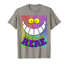 Ladda upp bild till gallerivisning, Funny shirts V-neck Tank top Hoodie sweatshirt usa uk au ca gifts for We're All Mad Here Quote Wonderland Trippy Wild Cat Tshirt 304212
