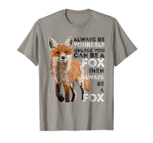 Ladda upp bild till gallerivisning, Funny shirts V-neck Tank top Hoodie sweatshirt usa uk au ca gifts for Always Be Yourself Unless You Can Be A Fox Shirt Funny Gift 474268