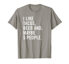 Ladda upp bild till gallerivisning, I Like Tacos, Beer, and 5 People Funny Beer Gift Shirt T-Shirt 321648