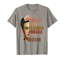 Ladda upp bild till gallerivisning, Not Fragile Like A Flower, Fragile Like A Bomb T-Shirt 141351