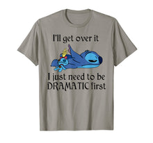 Ladda upp bild till gallerivisning, Stitch I'll Get Over It I Just Need To Be Dramatic First T-Shirt