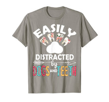 Ladda upp bild till gallerivisning, Easily Distracted By Dogs And Teeth Dentist Women Gifts T-Shirt-2920809