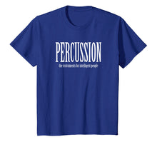 Ladda upp bild till gallerivisning, Funny shirts V-neck Tank top Hoodie sweatshirt usa uk au ca gifts for PERCUSSION the instruments for intelligent people T-Shirt 1983324