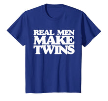 Ladda upp bild till gallerivisning, Real men make twins shirt for new dad to be of twins 1115719
