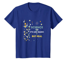 Ladda upp bild till gallerivisning, Funny shirts V-neck Tank top Hoodie sweatshirt usa uk au ca gifts for Science It's Like Magic But Real Scientist T Shirt 2128597