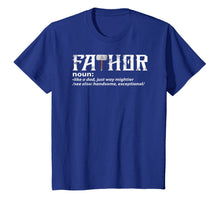 Ladda upp bild till gallerivisning, Fa-Thor Like Dad Just Way Mightier Hero TShirt 9243