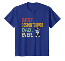 Ladda upp bild till gallerivisning, Funny shirts V-neck Tank top Hoodie sweatshirt usa uk au ca gifts for Best Boston Terrier Dad Ever Tshirt - Funny Dog Daddy Gift 2494064