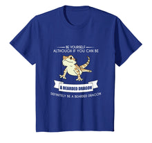 Ladda upp bild till gallerivisning, Funny shirts V-neck Tank top Hoodie sweatshirt usa uk au ca gifts for BE YOURSELF BEARDED DRAGON T-SHIRT Funny Animal Zoo Mother 1907370
