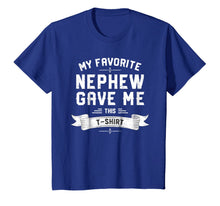 Ladda upp bild till gallerivisning, My Favorite Nephew Gave Me This T-Shirt Gift Uncle & Aunt 770203