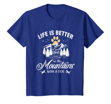 Ladda upp bild till gallerivisning, Funny shirts V-neck Tank top Hoodie sweatshirt usa uk au ca gifts for Life Is Better In The Mountains With A Dog Camping Life 4173385