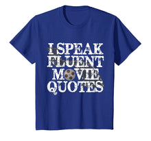 Ladda upp bild till gallerivisning, Funny shirts V-neck Tank top Hoodie sweatshirt usa uk au ca gifts for I Speak Fluent Movie Quotes Funny Movie Buff T-shirt 1579534