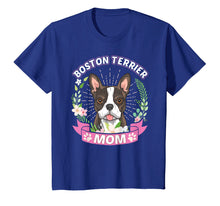 Ladda upp bild till gallerivisning, Funny shirts V-neck Tank top Hoodie sweatshirt usa uk au ca gifts for Boston Terrier Mom shirt Mother's Day gift t-shirt 1215316