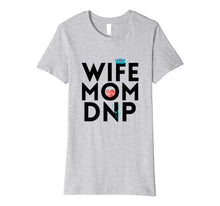 Ladda upp bild till gallerivisning, Funny shirts V-neck Tank top Hoodie sweatshirt usa uk au ca gifts for Graduation Wife Mom DNP Nurse Practitioner T-shirt NP Gift 303861