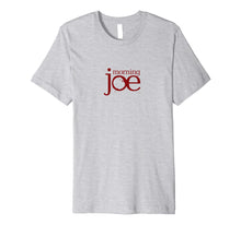 Ladda upp bild till gallerivisning, Funny shirts V-neck Tank top Hoodie sweatshirt usa uk au ca gifts for Morning Joe Premium Short Sleeve T-Shirt - MSNBC 2099026